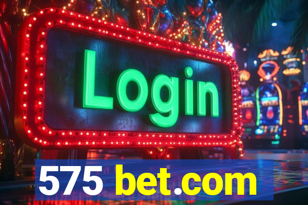 575 bet.com